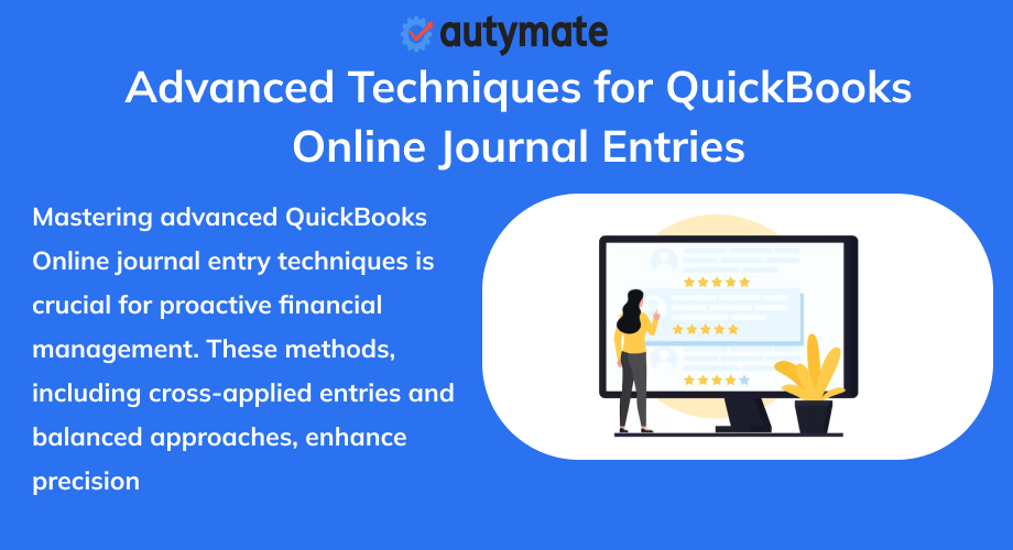 Advanced Techniques for QuickBooks Online Journal Entries